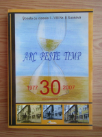Arc peste timp 1977-2007