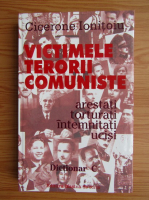 Cicerone Ionitoiu - Victimele terorii comunismului. Dictionar C