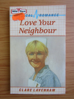 Clare Lavenham - Love your neighbour