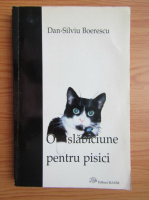 Dan Silviu Boerescu - O slabiciune pentru pisici