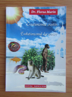 Florea Marin - Creationismul crestin si Evolutionismul darwinist