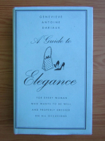 Genevieve Antoine Dariaux - A guide to elegance
