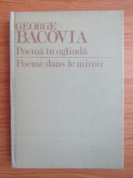 George Bacovia - Poeme in oglinda (editie bilingva)