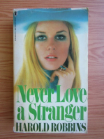 Harold Robbins - Never love a stranger