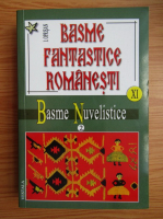 I. Oprisan - Basme fantastice romanesti, volumul 11, tomul 2. Basme nuvelistice