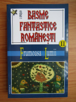 Anticariat: I. Oprisan - Basme fantastice romanesti, volumul 2. Frumoasa lumii