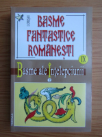 I. Oprisan - Basme fantastice romanesti, volumul 9. Basme ale intelepciunii