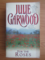 Julie Garwood - For the roses