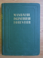 Manualul inginerului forestier (volumul 81)