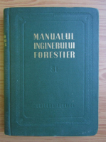 Anticariat: Manualul inginerului forestier (volumul 81)