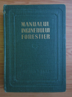 Anticariat: Manualul inginerului forestier (volumul 85)