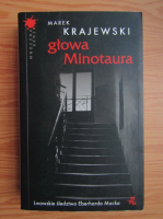Marek Krajewski - Glowa Minotaura