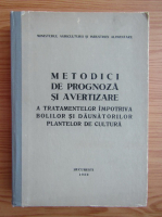 Metodici de prognoza si avertizare a tratamentelor impotriva bolilor si daunatorilor plantelor de cultura