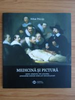 Mihai Pricop - Medicina si pictura