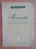 Mozart. Concertul nr. 5 pentru vioara si orchestra