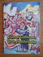 Parintele Hristofor Panaghiotis - Duhul lumesc, duh antihristic