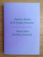 Poezii alese din lirica franceza (editie bilingva)