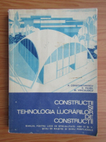 R. Constantinescu - Constructii si tehnologia lucrarilor de constructii