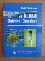 Radu Vladareanu - Actualitati in obstetrica si ginecologie