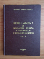 Regulament de exploatare tehnica a centralelor si retelelor electrice, volumul 2. Instalatii electrice