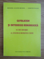Anticariat: Silvestru Augustin Prundus - Catolicism si ortodoxie romaneasca. Scurt istoric al biserciii romane unite