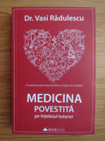 Vasi Radulescu - Medicina povestita pe intelesul tuturor