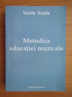 Vasile Vasile - Metodica educatiei muzicale