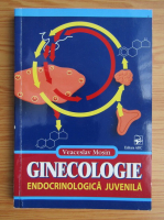 Veaceslav Mosin - Ginecologie endocrinologica juvenila