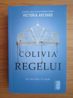Anticariat: Victoria Aveyard - Colivia regelui