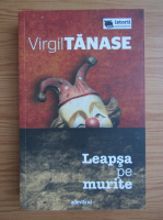 Virgil Tanase - Leapsa pe murite