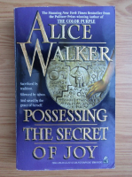 Alice Walker - Possessing the secret of joy