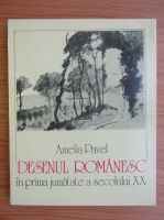 Amelia Pavel - Desenul romanesc in prima jumatate a secolului XX