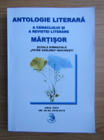Antologie literara a Cenaclului si a Revistei Literare Martisor, anul XXVI, nr. 46-48, 2018-2019