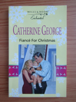 Catherine George - Fiance for Christmas