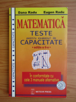 Dana Radu - Matematica. Teste pentru examenul de capacitate