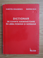 Dumitru Ceausescu - Dictionar de cuvinte asemanatoare in limba romana si germana