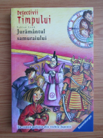 Fabian Lenk - Detectivii timpului, volumul 17. Juramantul samuraiului