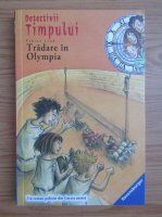 Fabian Lenk - Detectivii timpului, volumul 4. Tradare in Olympia