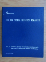 File din istoria energeticii romanesti, volumul 4. Comunicatiile si tehnologia informatiei in distributia energiei electrice din Romania