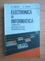 Gh. Ardelean - Electronica si informatica