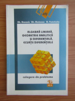 Gheorghe Atanasiu - Algebra liniara, geometrie analitica si diferentiala, ecuatii diferentiale
