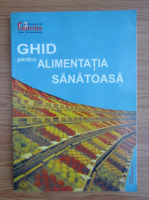 Ghid pentru alimentatia sanatoasa