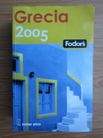 Anticariat: Grecia 2005. Ghid Fodors