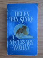 Helen Van Slyke - A necessary woman