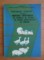 Anticariat: Indrumari tehnice privind organizarea crescatoriilor de animale si pasari in cadrul cooperatiei de consum