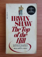 Irwin Shaw - The top of the hill