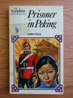 Jenny Felix - Prisoner in Peking