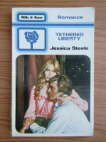 Jessica Steele - Tethered liberty