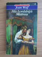 Joan Wolf - His lordship's mistress