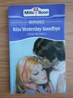 Leigh Michaels - Kiss yesterday goodbye